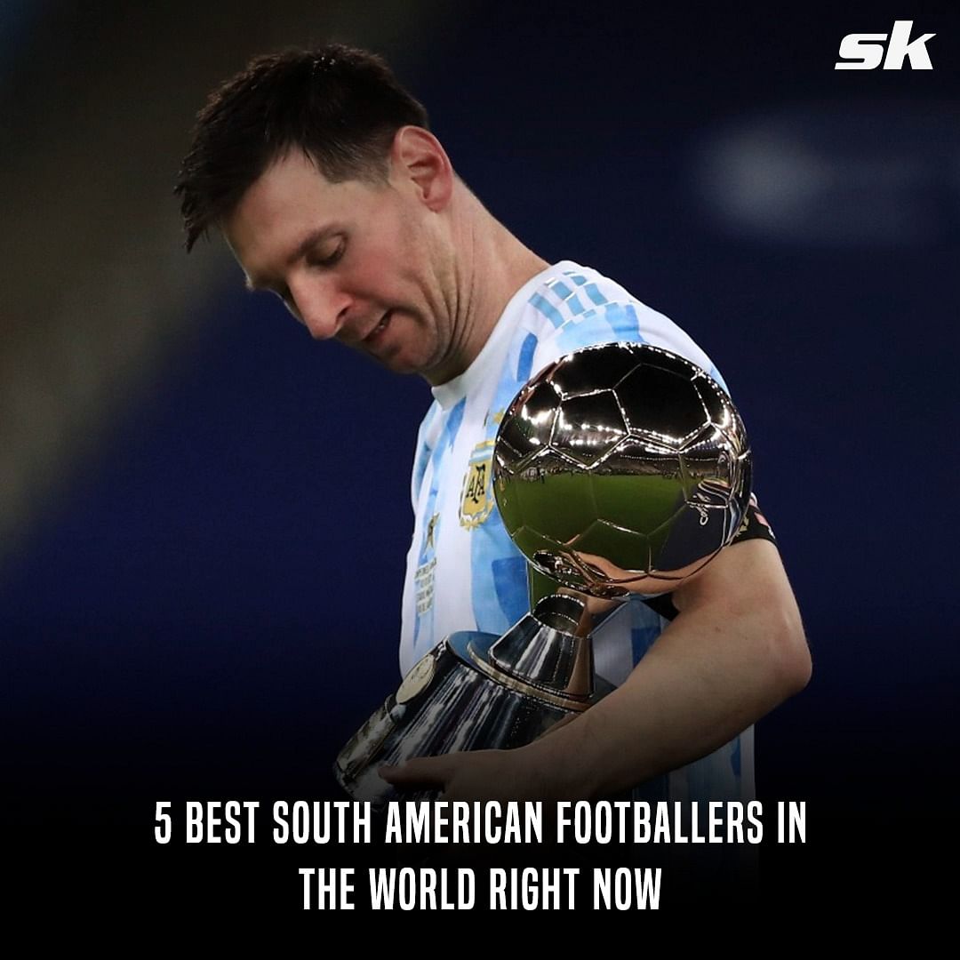 5-best-south-american-footballers-in-the-world-right-now-sportskeeda