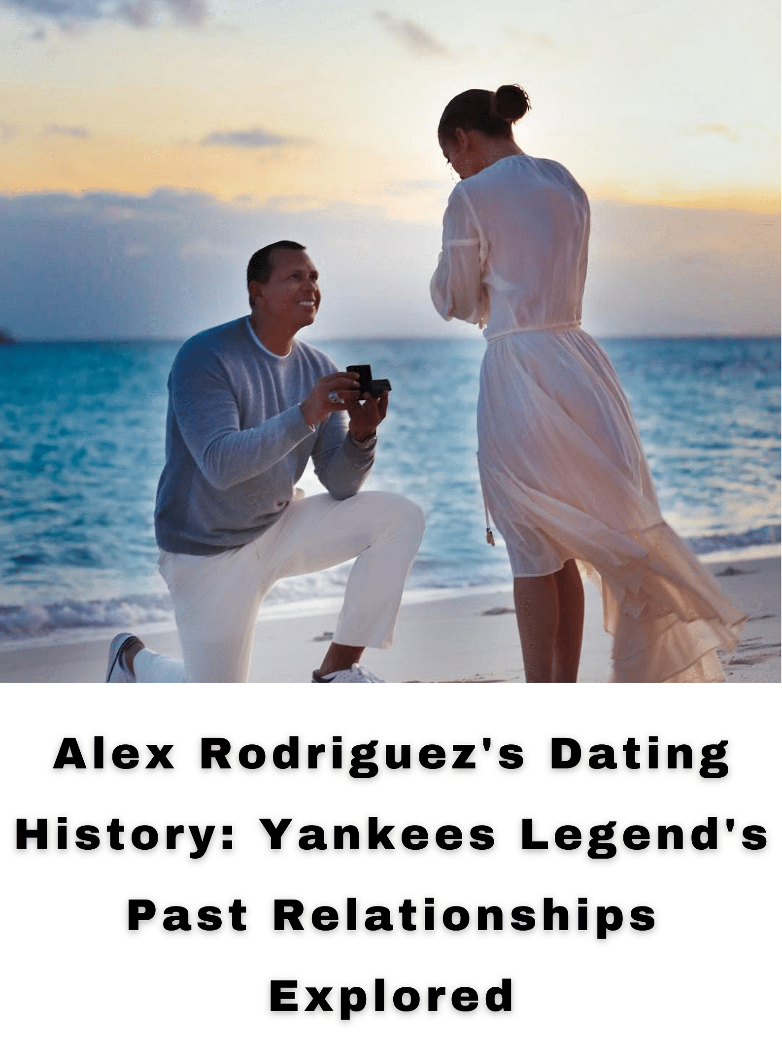 Alex Rodriguez's Dating History